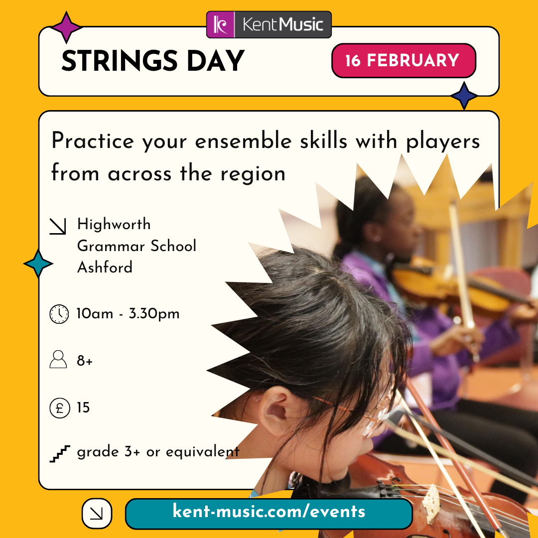 a graphic showing the details of this event: Strings Day, 16 February, Practice your ensemble skills with players from across the region, Highworth Grammar School, Ashford, 10am - 3.30pm, 8+, £15, Grade 3+ or equivalent